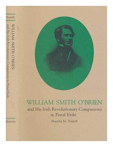 William Smith O'Brien and His Irish Revolutionary Companions in Penal Exile