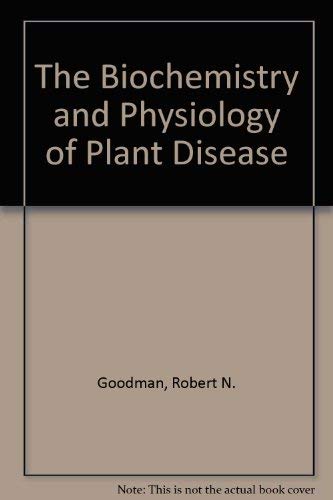Beispielbild fr The Biochemistry and Physiology of Plant Disease zum Verkauf von Better World Books