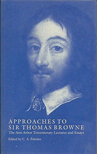 Beispielbild fr Approaches to Sir Thomas Browne : The Ann Arbor Tercentenary Lectures and Essays zum Verkauf von Better World Books