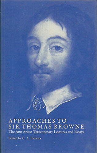 Stock image for Approaches to Sir Thomas Browne : The Ann Arbor Tercentenary Lectures and Essays for sale by Better World Books