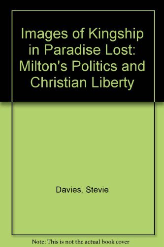 9780826203922: Images of Kinship in "Paradise Lost": Milton's Politics and Christian Liberty
