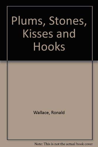 Stock image for Plums, Stones, Kisses & Hooks for sale by Chequamegon Books