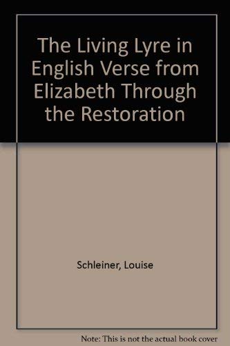 9780826204417: The Living Lyre in English Verse from Elizabeth Through the Restoration