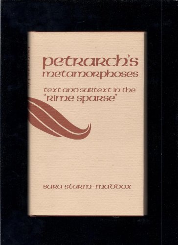 Beispielbild fr Petrarch's Metamorphoses: Text and Subtext in the Rime Sparse zum Verkauf von BASEMENT BOOKS