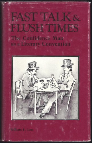 

Fast Talk & Flush Times: The Confidence Man as a Literary Convention