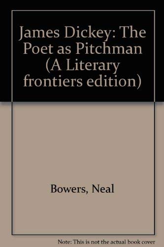 9780826204592: James Dickey: The Poet as Pitchman (A Literary frontiers edition)