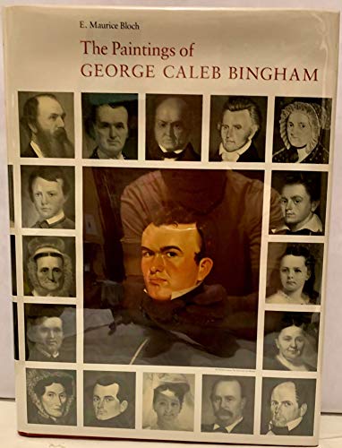 Stock image for The Paintings of George Caleb Bingham: A Catalogue Raisonne for sale by Front Cover Books