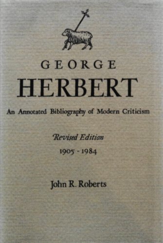 GEORGE HERBERT AN ANNOTATED BIBLIOGRAPHY OF MODERN CRITICISM 1905-1984