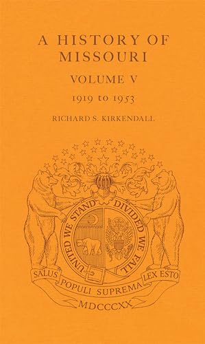 Stock image for A History of Missouri (V5): Volume V, 1919 to 1953 (Volume 5) for sale by HPB-Emerald