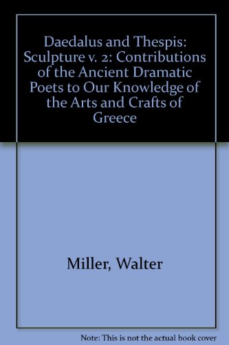 Imagen de archivo de Daedalus and Thespis: Volume II: Sculpture, Parts 1 & 2 (v. 2) a la venta por Midtown Scholar Bookstore