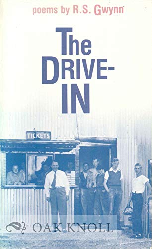 The Drive-In: Poems (Breakthrough Book) (9780826206022) by Gwynn, R. S.