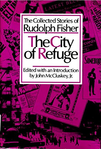 Stock image for The City of Refuge: The Collected Stories of Rudolph Fisher for sale by ThriftBooks-Dallas