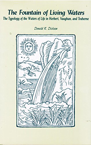 Imagen de archivo de The Fountain of Living Waters: The Typology of the Waters of Life in Herbert, Vaughan, and Traherne a la venta por ThriftBooks-Dallas