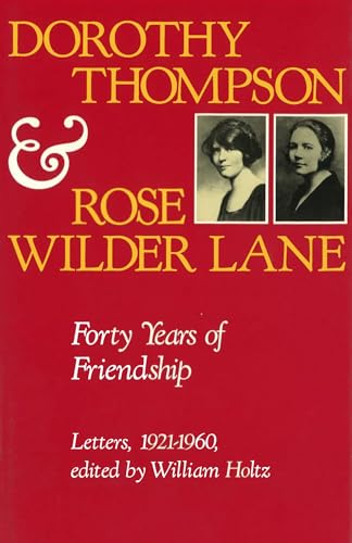9780826206466: Dorothy Thompson and Rose Wilder Lane: Forty Years of Friendship, Letters, 1921-1960 (Volume 1)