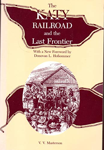 9780826206688: Katy Railroad and the Last Frontier