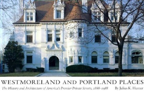 Stock image for Westmoreland and Portland Places The History and Architecture of America's Premier Private Streets, 1888-1988 for sale by Ann Becker