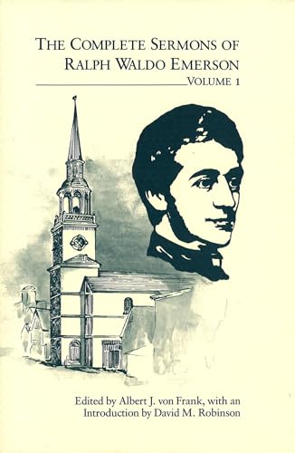 Stock image for The Complete Sermons of Ralph Waldo Emerson VOL 1(Emerson, Ralph Waldo//Complete Sermons of Ralph Waldo Emerson) (Volume 1) for sale by Books From California