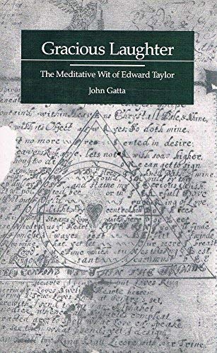 Beispielbild fr Gracious Laughter : The Meditative Wit of Edward Taylor zum Verkauf von Better World Books