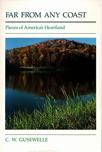 Imagen de archivo de Far from Any Coast: Pieces of the America's Heartland a la venta por HPB Inc.