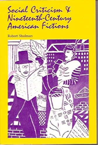 9780826207265: Social Criticism and Nineteenth Century American Fictions