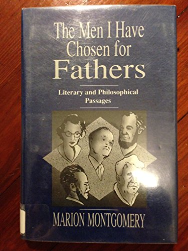 9780826207401: Men I Have Chosen for Fathers: Literary and Philosophical Passages