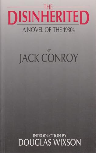 Beispielbild fr The Disinherited: A Novel of the 1930s by Jack Conroy Volume 1 zum Verkauf von ThriftBooks-Dallas