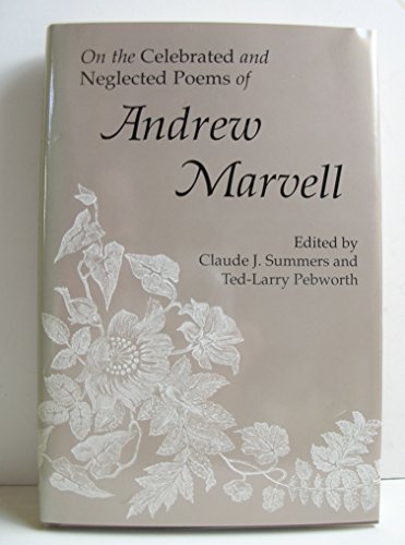 Beispielbild fr On the Celebrated and Neglected Poems of Andrew Marvell zum Verkauf von ThriftBooks-Dallas