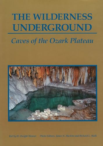 Stock image for The Wilderness Underground: Caves of the Ozark Plateau for sale by The Calico Cat Bookshop