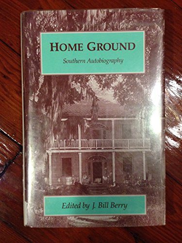 Stock image for Home Ground: Southern Autobiography for sale by Old Army Books