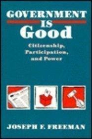 Beispielbild fr Government is Good: Citizenship, Participation and Power zum Verkauf von PsychoBabel & Skoob Books