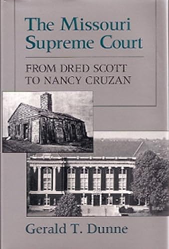 Imagen de archivo de The Missouri Supreme Court : From Dred Scott to Nancy Cruzan a la venta por Better World Books