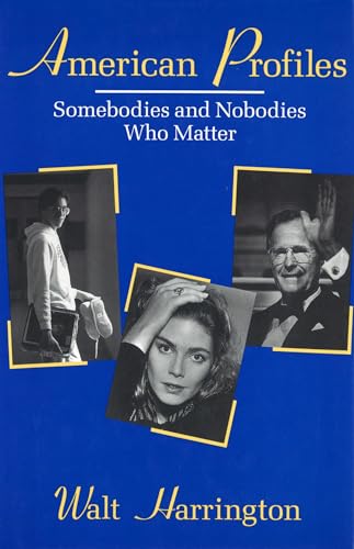 Stock image for American Profiles : Somebodies and Nobodies Who Matter for sale by Better World Books