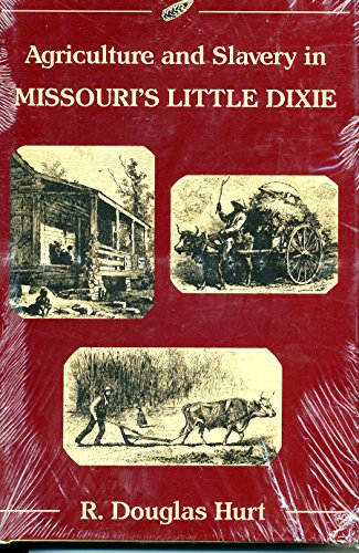 9780826208545: Agriculture and Slavery in Missouri's Little Dixie