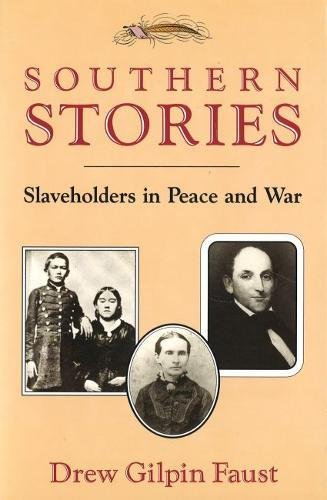 Stock image for Southern Stories, Slaveholders in Peace and War for sale by Navalperson Books and More from Bob