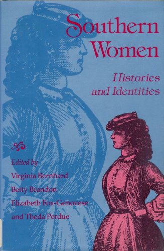 Imagen de archivo de Southern Women: Histories and Identities a la venta por Lowry's Books