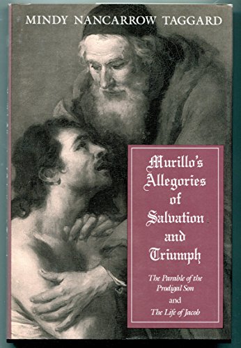 Imagen de archivo de Murillo's Allegories of Salvation and Triumph The Parable of the Prodigal Son and The Life of Jacob. a la venta por D & E LAKE LTD. (ABAC/ILAB)