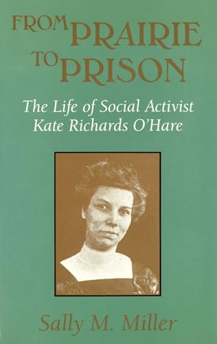 9780826208989: From Prairie to Prison: Life of Social Activist Kate Richards O'Hare (Missouri Biography)