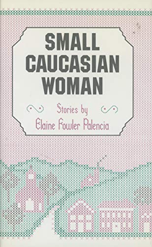 Imagen de archivo de Small Caucasian Woman Stories a la venta por Willis Monie-Books, ABAA