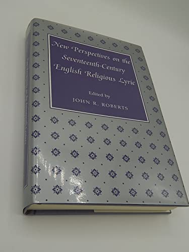 Beispielbild fr New Perspectives on the Seventeenth-Century English Religious Lyric zum Verkauf von Wonder Book