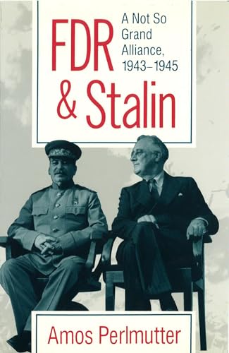 9780826209108: FDR & Stalin: A Not So Grand Alliance, 1943-1945: A Not So Grand Alliance, 1943-45