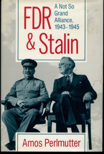 Stock image for FDR & Stalin: A Not So Grand Alliance, 19431945 for sale by Goodwill