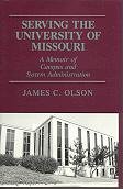 Beispielbild fr Serving the University of Missouri: A Memoir of Campus and System Administration zum Verkauf von Wonder Book