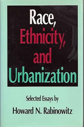 Stock image for Race, Ethnicity, and Urbanization: Selected Essays (Volume 1) for sale by Phatpocket Limited