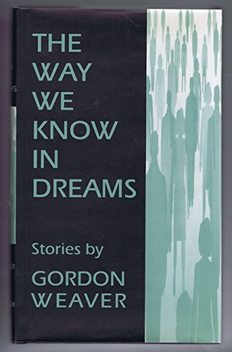 Beispielbild fr The Way We Know in Dreams : Stories zum Verkauf von Better World Books: West