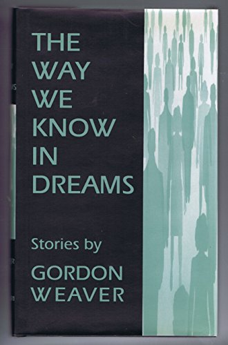 Stock image for The Way We Know in Dreams: Stories for sale by HPB-Ruby