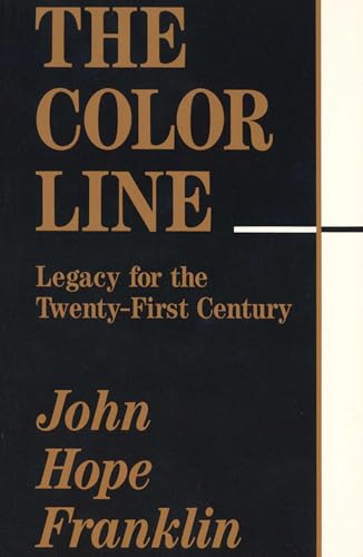 Stock image for The Color Line: Legacy for the Twenty-First Century (Volume 1) (The Paul Anthony Brick Lectures) for sale by Open Books