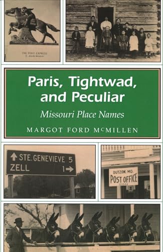 Beispielbild fr Paris, Tightwad, and Peculiar : Missouri Place Names zum Verkauf von Better World Books