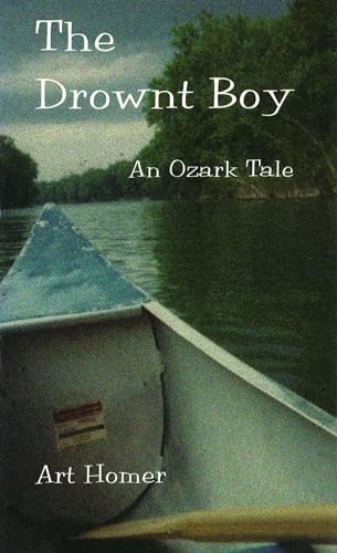 Imagen de archivo de The Drownt Boy : An Ozark Tale a la venta por Better World Books
