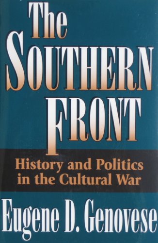 Beispielbild fr The Southern Front : History and Politics in the Cultural War zum Verkauf von Better World Books