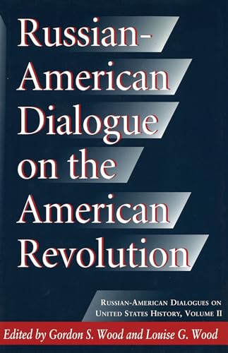 Stock image for RussianAmerican Dialogue on the American Revolution 2 RussianAmerican Dialogues on United States History for sale by PBShop.store US